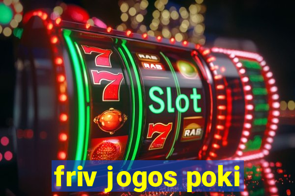 friv jogos poki